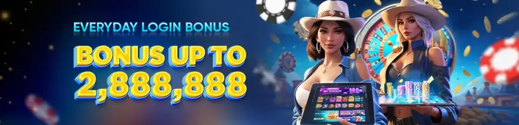 Bonus Up to 2,888,888